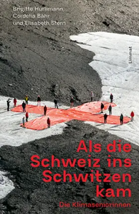 Hürlimann / Stern / Bähr | Als die Schweiz ins Schwitzen kam | Buch | 978-3-03926-100-0 | sack.de