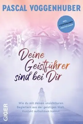 Voggenhuber |  Deine Geistführer sind bei dir | eBook | Sack Fachmedien