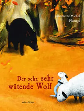 Michel |  Der sehr, sehr wütende Wolf | Buch |  Sack Fachmedien