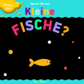 Baruzzi |  Kleine Fische? | Buch |  Sack Fachmedien