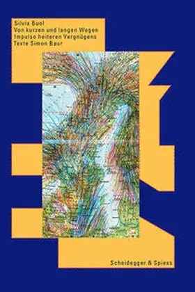 Buol / Baur |  Silvia Buol – Von kurzen und langen Wegen | Buch |  Sack Fachmedien