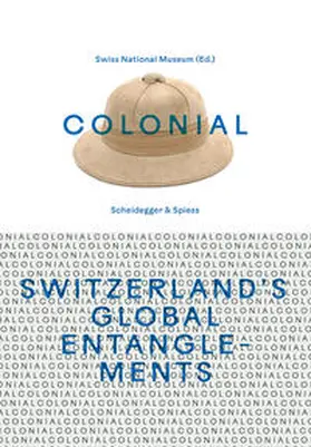 Amstad |  colonial - Switzerland's Global Entanglements | Buch |  Sack Fachmedien