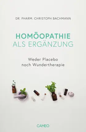 Bachmann |  Homöopathie als Ergänzung | Buch |  Sack Fachmedien