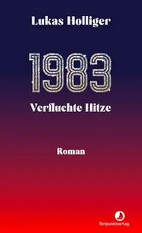 Holliger |  1983. Verfluchte Hitze | eBook | Sack Fachmedien