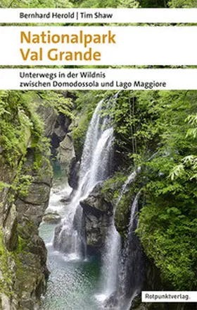 Herold / Shaw |  Nationalpark Val Grande | Buch |  Sack Fachmedien