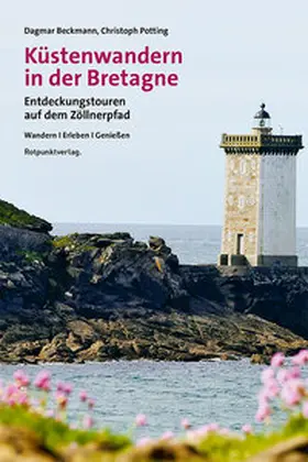 Beckmann / Potting |  Küstenwandern in der Bretagne | Buch |  Sack Fachmedien