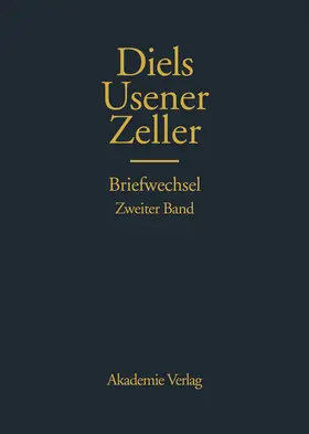 Ehlers |  Hermann Diels, Hermann Usener, Eduard Zeller Briefwechsel | Buch |  Sack Fachmedien