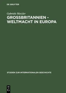 Metzler |  Großbritannien - Weltmacht in Europa | Buch |  Sack Fachmedien