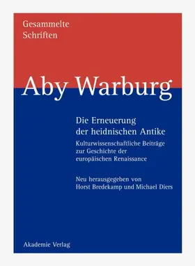 Bredekamp / Diers |  Die Erneuerung der heidnischen Antike | Buch |  Sack Fachmedien