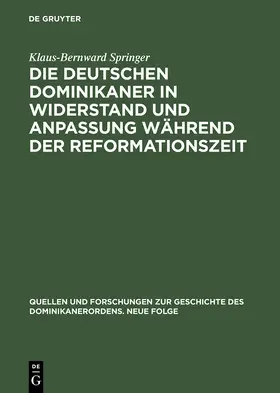 Springer | Die deutschen Dominikaner in Widerstand und Anpassung während der Reformationszeit | Buch | 978-3-05-003401-0 | sack.de