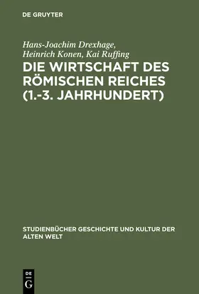 Drexhage / Ruffing / Konen |  Die Wirtschaft des Römischen Reiches (1.-3. Jahrhundert) | Buch |  Sack Fachmedien