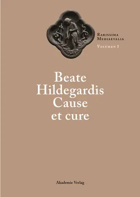 Berndt S.J. / Moulinier |  Beate Hildegardis Cause et cure | Buch |  Sack Fachmedien