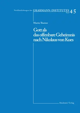 Thurner |  Gott als das offenbare Geheimnis nach Nikolaus von Kues | Buch |  Sack Fachmedien