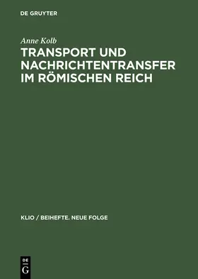 Kolb | Transport und Nachrichtentransfer im Römischen Reich | Buch | 978-3-05-003584-0 | sack.de