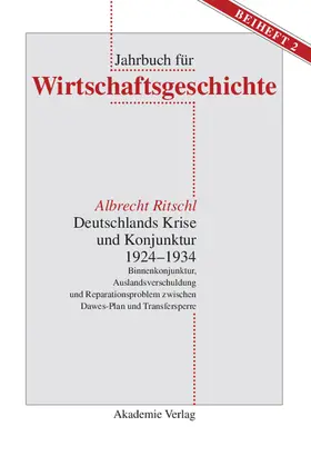 Ritschl |  Deutschlands Krise und Konjunktur 1924-1934 | Buch |  Sack Fachmedien