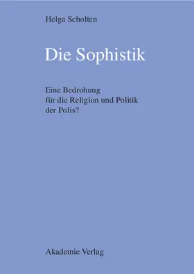 Scholten |  Die Sophistik | Buch |  Sack Fachmedien