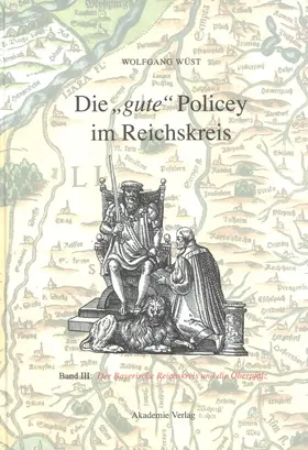 Wüst |  Die "gute" Policey im Bayerischen Reichskreis und in der Oberpfalz | Buch |  Sack Fachmedien