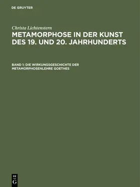 Lichtenstern |  Die Wirkungsgeschichte der Metamorphosenlehre Goethes | Buch |  Sack Fachmedien