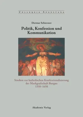 Schiersner |  Politik, Konfession und Kommunikation | Buch |  Sack Fachmedien