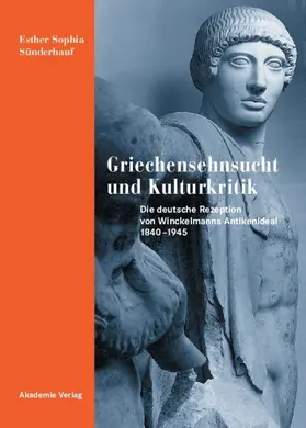 Sünderhauf |  Griechensehnsucht und Kulturkritik | Buch |  Sack Fachmedien