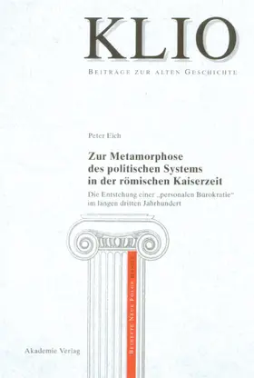 Eich |  Zur Metamorphose des politischen Systems in der römischen Kaiserzeit | Buch |  Sack Fachmedien