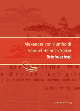 Schwarz |  Alexander von Humboldt / Samuel Heinrich Spiker, Briefwechsel | Buch |  Sack Fachmedien