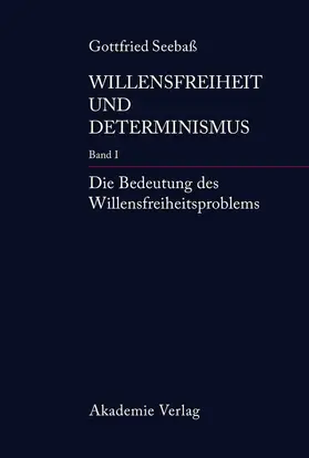 Seebaß |  Die Bedeutung des Willensfreiheitsproblems | Buch |  Sack Fachmedien