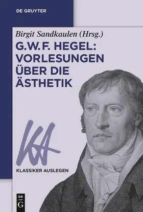 Sandkaulen |  G. W. F. Hegel: Vorlesungen über die Ästhetik | Buch |  Sack Fachmedien