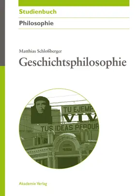 Schloßberger |  Geschichtsphilosophie | Buch |  Sack Fachmedien