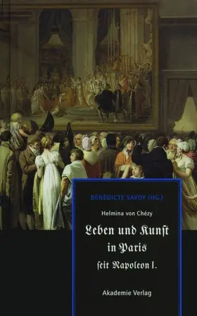 Savoy | Helmina von Chézy. Leben und Kunst in Paris seit Napoleon I. | Buch | 978-3-05-004628-0 | sack.de