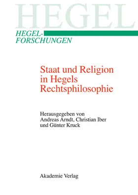 Arndt / Kruck / Iber |  Staat und Religion in Hegels Rechtsphilosophie | Buch |  Sack Fachmedien