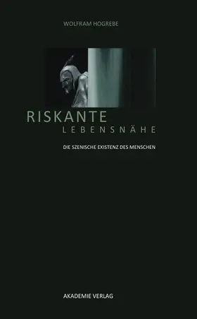 Hogrebe |  Riskante Lebensnähe | Buch |  Sack Fachmedien