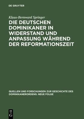 Springer | Die deutschen Dominikaner in Widerstand und Anpassung während der Reformationszeit | E-Book | sack.de