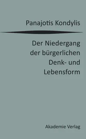 Kondylis |  Der Niedergang der bürgerlichen Denk- und Lebensform | Buch |  Sack Fachmedien