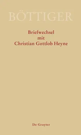 Gerlach / Sternke |  Karl August Böttiger - Briefwechsel mit Christian Gottlob Heyne | Buch |  Sack Fachmedien