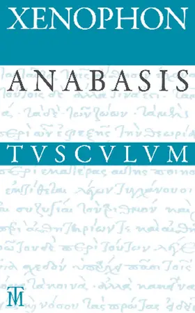 Xenophon / Zimmermann |  Anabasis / Der Zug der Zehntausend | Buch |  Sack Fachmedien
