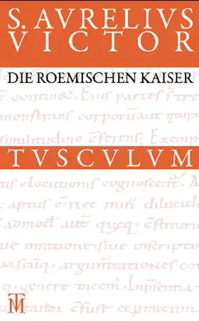 Aurelius Victor / Groß-Albenhausen / Fuhrmann | Die römischen Kaiser / Liber de Caesaribus | Buch | 978-3-05-005490-2 | sack.de