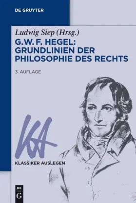 Siep |  G. W. F. Hegel - Grundlinien der Philosophie des Rechts | Buch |  Sack Fachmedien