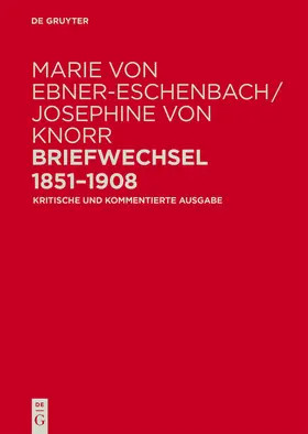 Tanzer / Fußl / Zangerl | Marie von Ebner-Eschenbach / Josephine von Knorr. Briefwechsel 1851–1908 | Buch | 978-3-05-005907-5 | sack.de