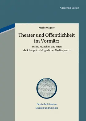 Wagner |  Theater und Öffentlichkeit im Vormärz | Buch |  Sack Fachmedien