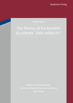 Vijgen |  The Status of Eucharistic Accidents "sine subiecto" | Buch |  Sack Fachmedien