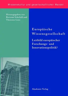 Schefold / Lenz |  Europäische Wissensgesellschaft - Leitbild europäischer Forschungs- und Innovationspolitik? | eBook | Sack Fachmedien