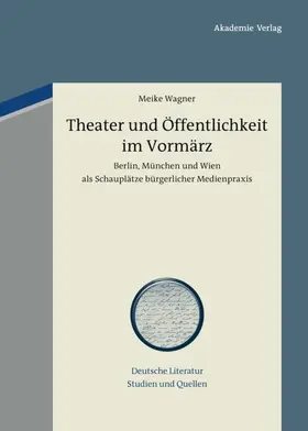 Wagner |  Theater und Öffentlichkeit im Vormärz | eBook | Sack Fachmedien