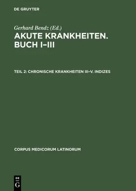 Bendz / [unknown] |  Chronische Krankheiten III–V. Indizes | eBook | Sack Fachmedien