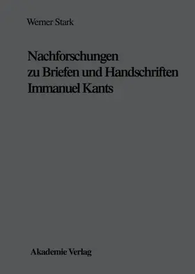 Stark |  Nachforschungen zu Briefen und Handschriften Immanuel Kants | eBook | Sack Fachmedien