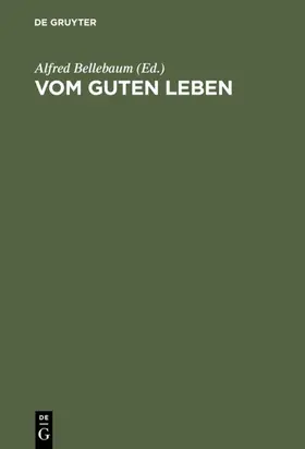 Bellebaum |  Vom guten Leben | eBook | Sack Fachmedien