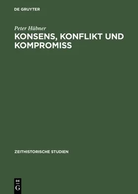 Hübner |  Konsens, Konflikt und Kompromiss | eBook | Sack Fachmedien