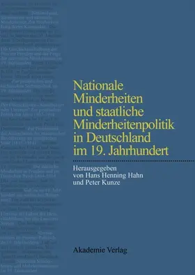 Hahn / Kunze |  Nationale Minderheiten und staatliche Minderheitenpolitik in Deutschland im 19. Jahrhundert | eBook | Sack Fachmedien