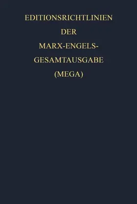 Marx / Engels |  Editionsrichtlinien der Marx-Engels-Gesamtausgabe (MEGA) | eBook | Sack Fachmedien