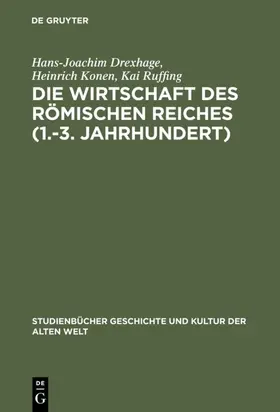 Drexhage / Konen / Ruffing |  Die Wirtschaft des Römischen Reiches (1.–3. Jahrhundert) | eBook | Sack Fachmedien